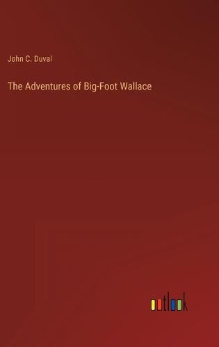 Cover image for The Adventures of Big-Foot Wallace