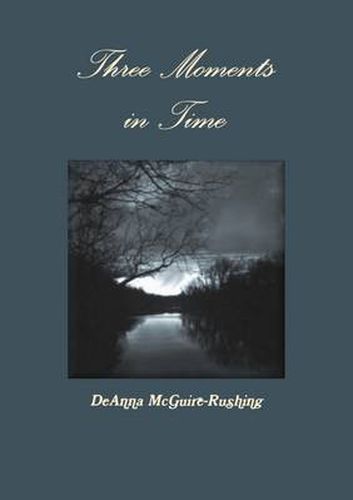 Cover image for Three Moments in Time