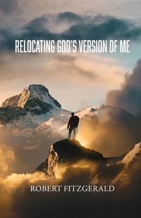 Cover image for Relocating God's Version of Me