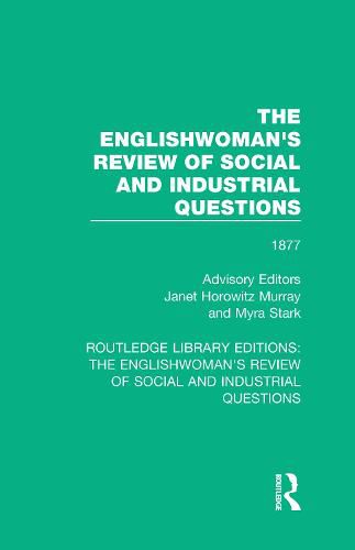 Cover image for The Englishwoman's Review of Social and Industrial Questions: 1877
