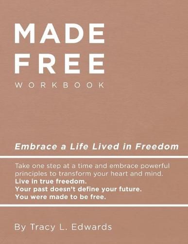 Cover image for Made Free Workbook: Embrace a Live Lived in Freedom