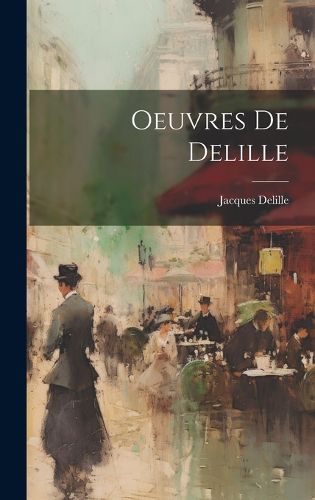 Cover image for Oeuvres de Delille