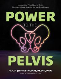 Cover image for Power to the Pelvis