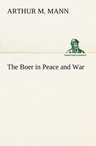 Cover image for The Boer in Peace and War