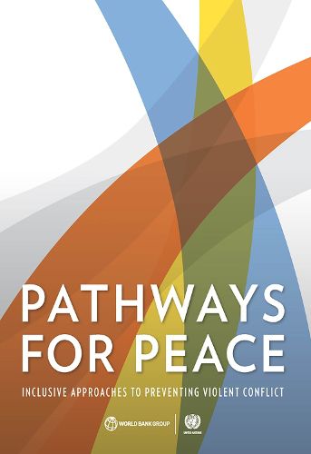 Cover image for Pathways for peace: inclusive approaches to preventing violent conflict