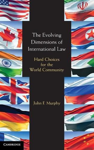 The Evolving Dimensions of International Law: Hard Choices for the World Community