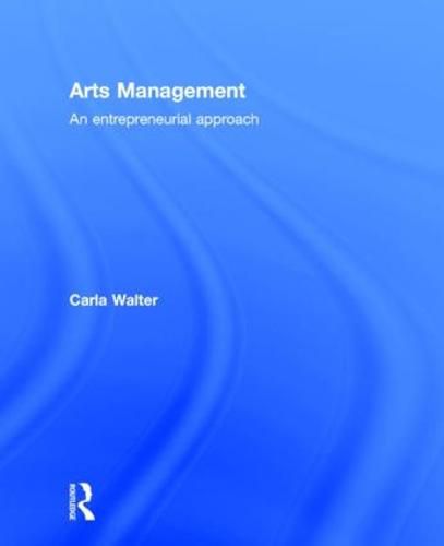 Cover image for Arts Management: An entrepreneurial approach