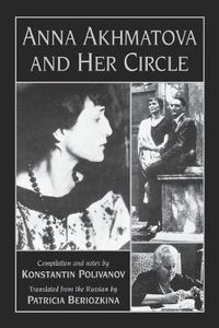 Cover image for Anna Akhmatova and Her Circle