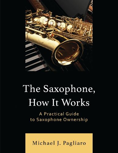 Cover image for The Saxophone, How It Works