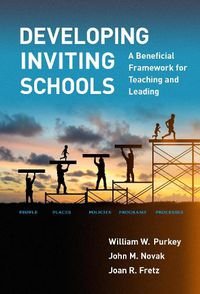 Cover image for Developing Inviting Schools: A Beneficial Framework for Teaching and Leading