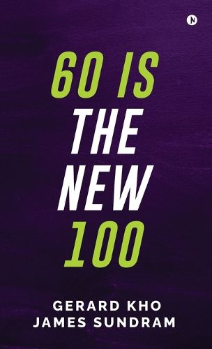 Cover image for 60 Is the New 100