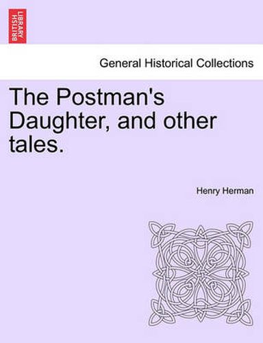 Cover image for The Postman's Daughter, and Other Tales.