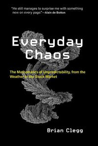 Cover image for Everyday Chaos: The Mathematics of Unpredictability, from the Weather to the Stock Market