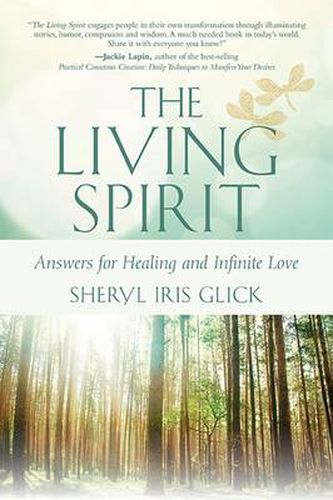 Cover image for The Living Spirit: Answers for Healing and Infinite Love