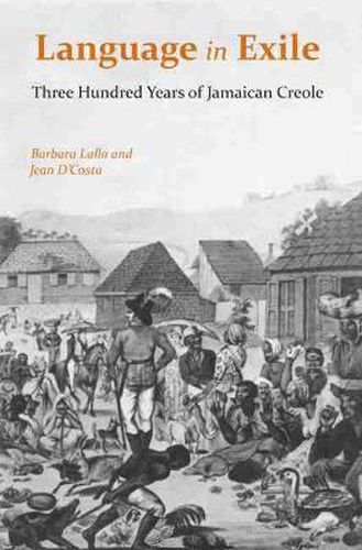 Cover image for Language in Exile: Three Hundred Years of Jamaican Creole