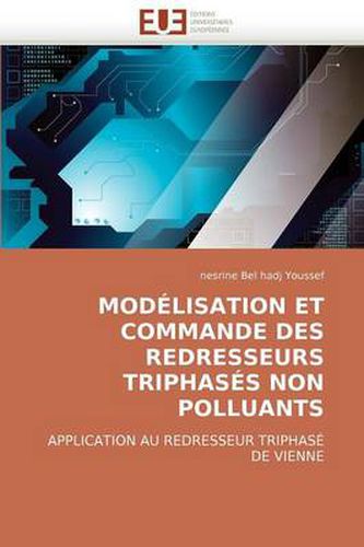 Cover image for Modlisation Et Commande Des Redresseurs Triphass Non Polluants