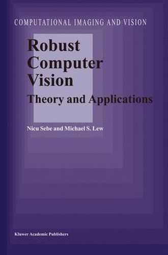Cover image for Robust Computer Vision: Theory and Applications