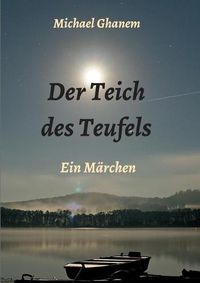 Cover image for Der Teich des Teufels: Ein Marchen