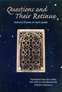 Cover image for Questions and Their Retinue: Selected Poems of Hatif Janabi
