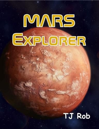 Mars Explorer: (Age 6 and Above)