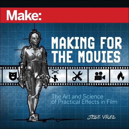 Cover image for Make: Making for the Movies