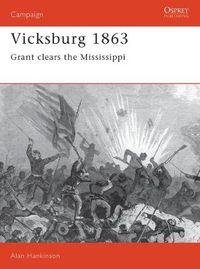 Cover image for Vicksburg 1863: Grant clears the Mississippi