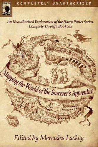 Mapping the World of the Sorcerer's Apprentice: An Unauthorized Exploration of the Harry Potter Series