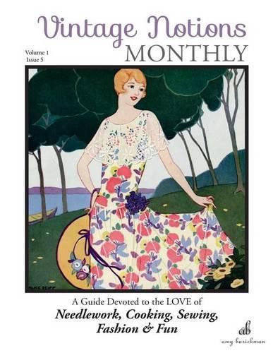 Cover image for Vintage Notions Monthly - Issue 5: A Guide Devoted to the Love of Needlework, Cooking, Sewing, Fasion & Fun