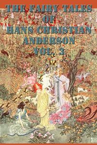 Cover image for The Fairy Tales of Hans Christian Anderson Vol. 3