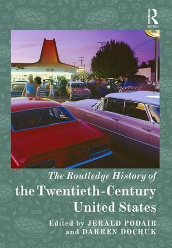 Cover image for The Routledge History of the Twentieth-Century United States
