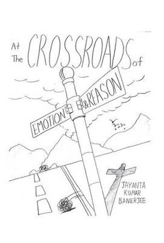 Cover image for At the Crossroads of Emotion and Reason