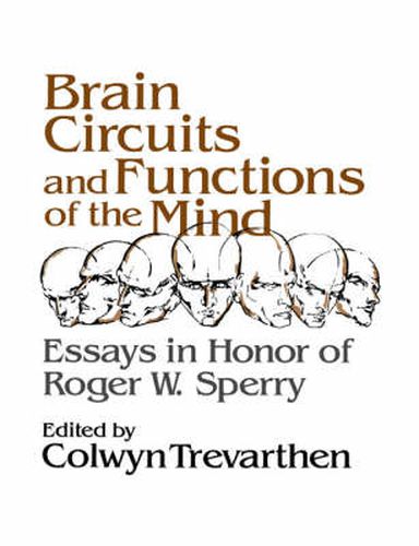 Cover image for Brain Circuits and Functions of the Mind: Essays in Honor of Roger Wolcott Sperry, Author
