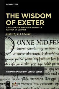 Cover image for The Wisdom of Exeter: Anglo-Saxon Studies in Honor of Patrick W. Conner