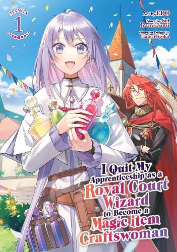 Cover image for I Quit My Apprenticeship as a Royal Court Wizard to Become a Magic Item Craftswoman (Manga) Vol. 1