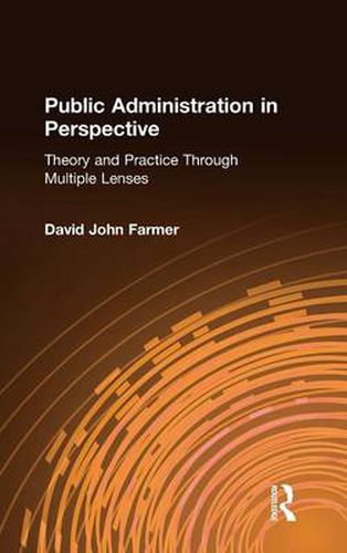 Cover image for Public Administration in Perspective: Theory and Practice Through Multiple Lenses