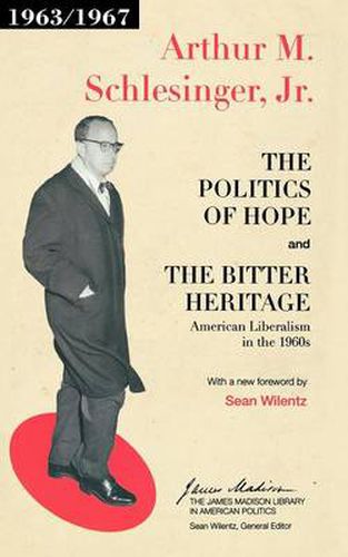 Cover image for The Politics of Hope and the Bitter Heritage: American Liberalism in the 1960s