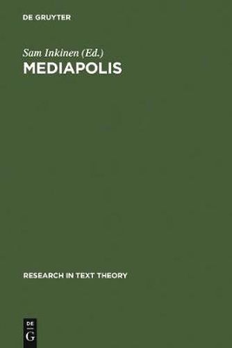 Cover image for Mediapolis: Aspects of Texts, Hypertexts und Multimedial Communication