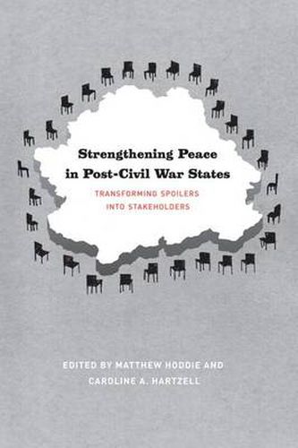 Cover image for Strengthening Peace in Post - Civil War States: Transforming Spoilers into Stakeholders