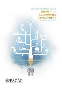 Cover image for Energy for sustainable development in Asia and the Pacific: 2016 regional trends report