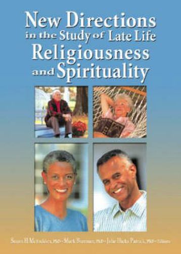 Cover image for New Directions in the Study of Late Life Religiousness and Spirituality