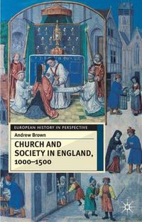 Cover image for Church And Society In England 1000-1500