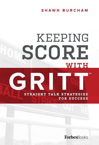 Cover image for Keeping Score with Gritt: Straight Talk Strategies for Success