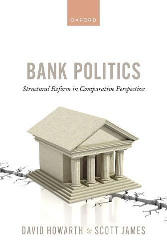 Cover image for Bank Politics: Structural Reform in Comparative Perspective