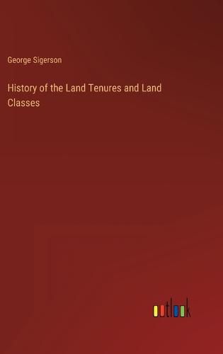 Cover image for History of the Land Tenures and Land Classes