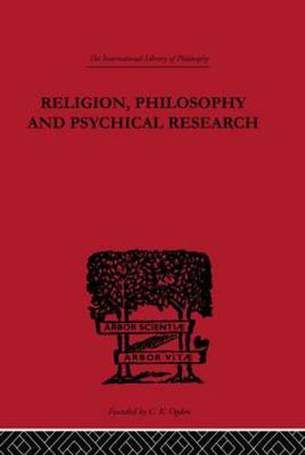 Cover image for Religion, Philosophy and Psychical Research: Selected Essays