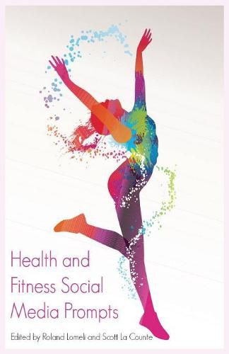 Cover image for Health and Fitness Social Media Prompts: 200+ Prompts for Authors (For Blogs, Facebook, and Twitter)