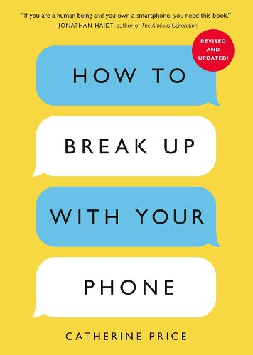 How to Break Up with Your Phone, Revised Edition