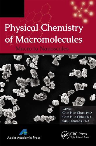 Physical Chemistry of Macromolecules: Macro to Nanoscales