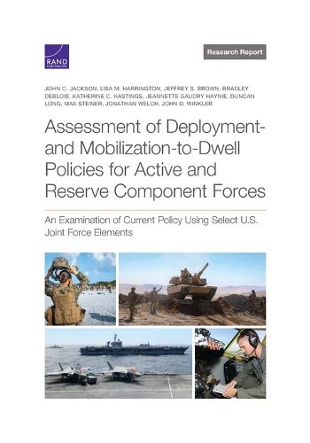 Assessment of Deployment- And Mobilization-To-Dwell Policies for Active and Reserve Component Forces