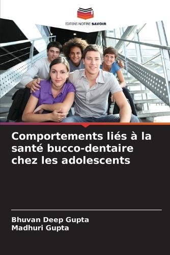Cover image for Comportements lies a la sante bucco-dentaire chez les adolescents